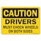 Signmission OSHA Caution, 7" Height, Rigid Plastic, 10" x 7", Landscape, Drivers Must Chock Wheels On Both Sides OS-CS-P-710-L-19152 - alternate 1